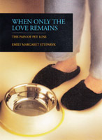 When Only The Love Remains - The Pain of Pet Loss